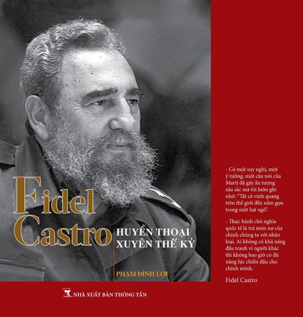 Couverture du livre "Fidel Castro - la légende à travers les siècles". Photo : maison d'édition de l’Agence vietnamienne d’Information (VNA)