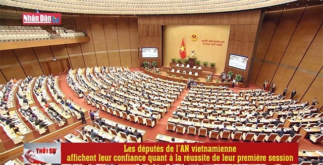 Les députés de l’AN vietnamienne affichent leur confiance quant à la réussite de leur première session